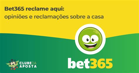 bet365 e confiavel,bet365 reclame aqui